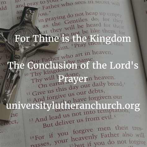 For Thine is the Kingdom – Conclusion to the Lord’s Prayer – University Lutheran – Tallahassee FL