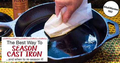 How to Season a Cast Iron Skillet & When To Re-Season Cast Iron