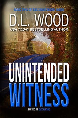 Unintended Witness: A Christian Suspense Novel (The Unintended Series Book 2) - Kindle edition ...