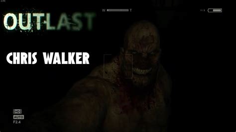 Outlast #2 - Chris Walker - YouTube