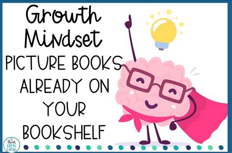 Growth Mindset Picture Books Already On Your Shelf - Think Grow Giggle