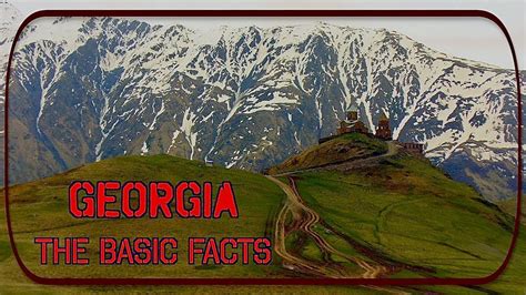 Georgia: The Basic Facts - Name, Geography, Language, History შესავალი ...