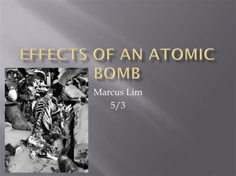 PPT - Effects of an atomic bomb PowerPoint Presentation, free download - ID:1955243