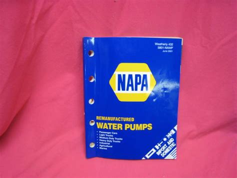 Find USED NAPA REMANUFACTURED WATER PUMPS PARTS CATALOG 2001 LIGHT CARS ...