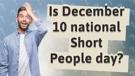 Is December 10 national Short People day? - YouTube