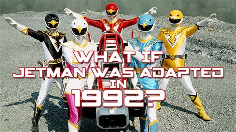 What If Jetman Was Adapted in 1992?