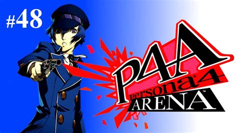 Persona 4 Arena | Naoto Shirogane - First Time Blind Playthrough - Part 48 - YouTube