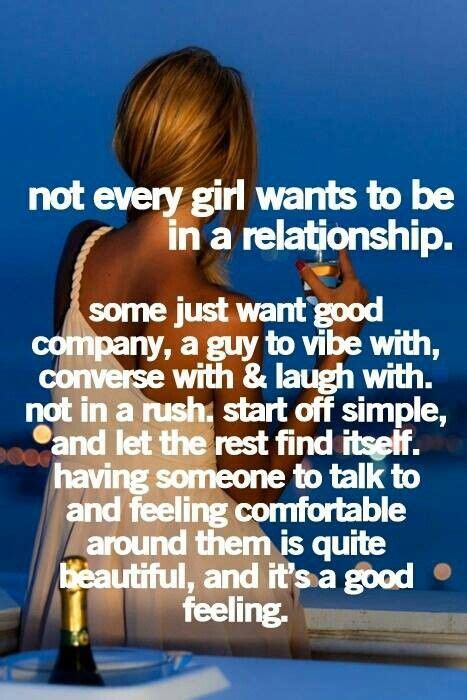 Not every girl wants to be in a relationship. | Words, Relationship quotes, Inspirational quotes