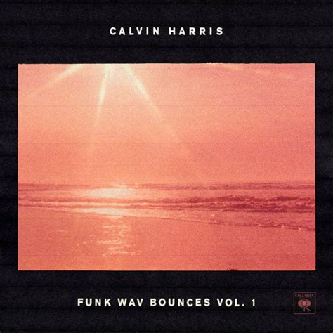 Listen to Calvin Harris’ New Album ‘Funk Wav Bounces Vol. 1’ | Complex