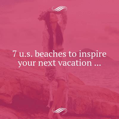 7 U.S. Beaches to Inspire Your Next Vacation ... Ogunquit Beach, Lanikai Beach, Barefoot Beach ...