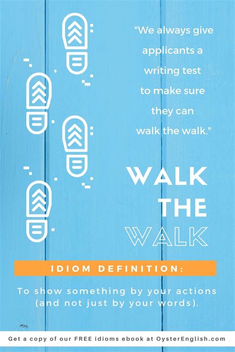 Idiom: Walk the walk (meaning & examples)