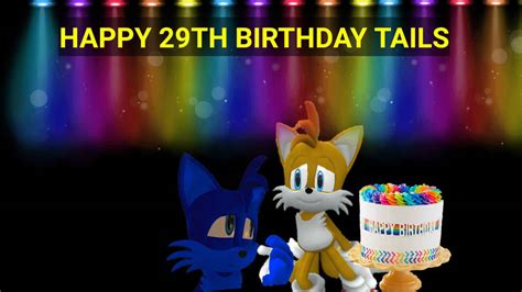 Happy Birthday Tails !!! by InitialDriftBro on DeviantArt