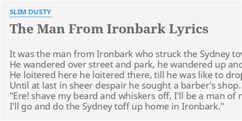 "THE MAN FROM IRONBARK" LYRICS by SLIM DUSTY: It was the man...