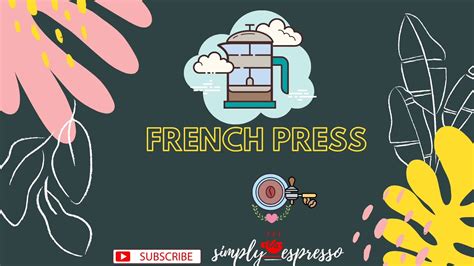 THE ULTIMATE FRENCH PRESS TECHNIQUE - YouTube