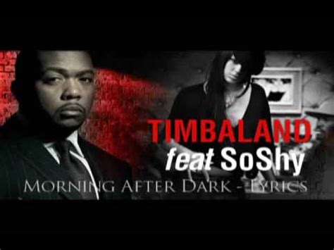 TIMBALAND w/ SoShy - Morning After Dark (Exclusive Edit and LYRICS) - YouTube