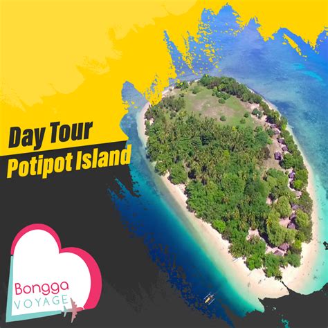 DAY TOUR – POTIPOT ISLAND – Bongga Voyage Travel & Tours