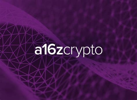 a16z Crypto Investments - Andreessen Horowitz