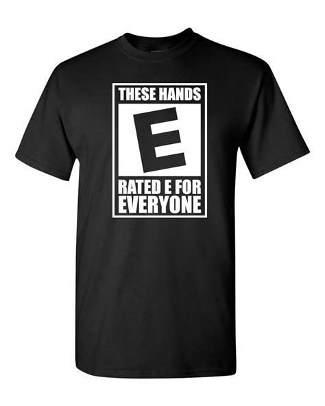 These Hands Rated E for Everyone BLACK Heavy Cotton T-shirt men's Sizes ...