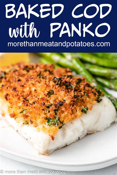 Baked Cod with Panko is an easy, flavorful, and light dinner dish. Cod fillets are topped with ...