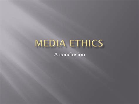 PPT - Media ethics PowerPoint Presentation, free download - ID:2634238