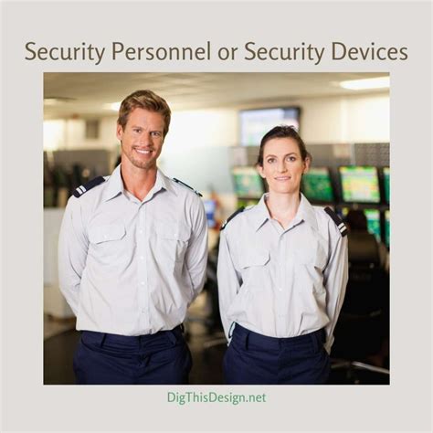 Security Personnel or Security Devices? - Dig This Design