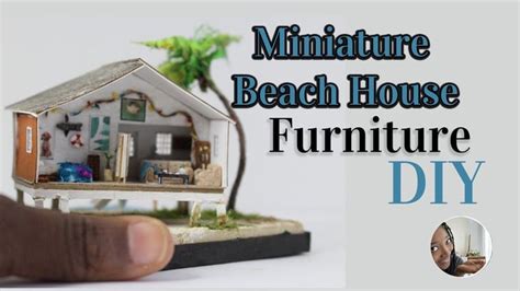 miniature beach house furniture diy with text overlay that reads ...