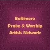 Baltimore Praise & Worship Artist Network | Baltimore MD