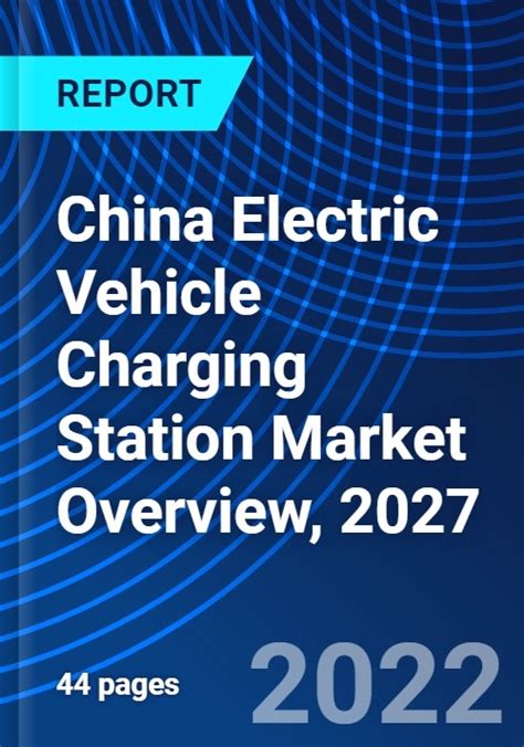 China Electric Vehicle Charging Station Market Overview, 2027