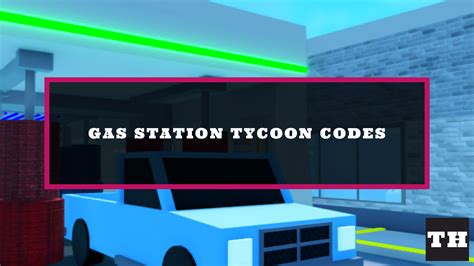 Gas Station Tycoon Codes Wiki [Update!] - Try Hard Guides