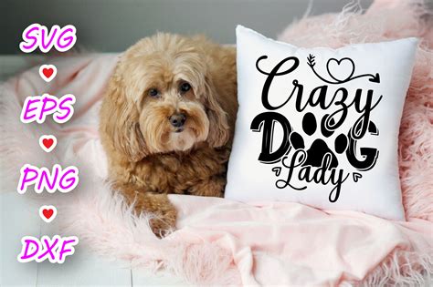 Crazy Dog Lady By dream_on_design | TheHungryJPEG