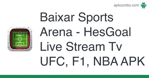 Sports Arena - HesGoal Live Stream Tv UFC, F1, NBA APK (Android App) - Baixar Grátis