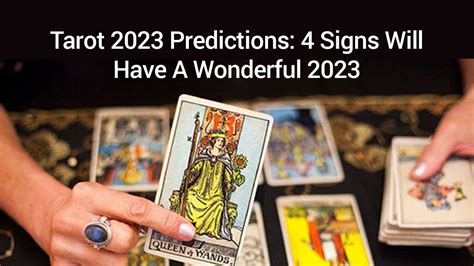 Tarot Reading 2023 Horoscope Unveils 4 Lucky Zodiacs!