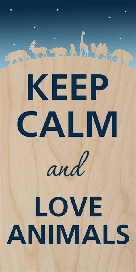 Keep Calm and Love Animals Plywood Wood Print Poster Wall