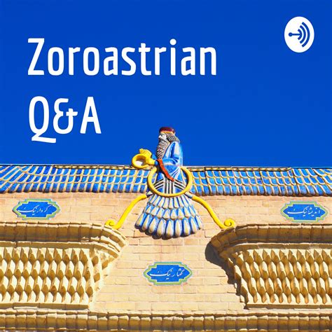 Zoroastrian Q&A Podcast – Mazdayasni Online