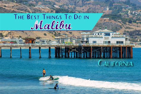 8 Best Things To Do in Malibu, California - Jetsetting Fools