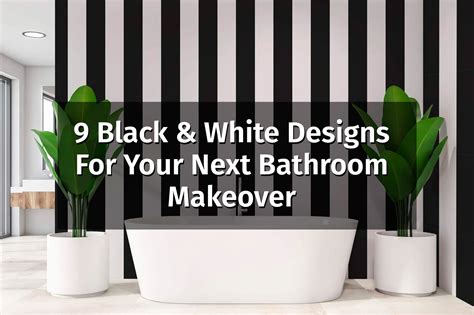 9 Black & White Bathroom Wallpaper designs for Your Bathroom