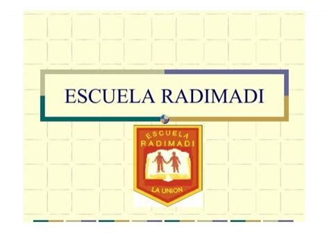 (Microsoft PowerPoint - Escuela Radimadi La Uni\363n.ppt)