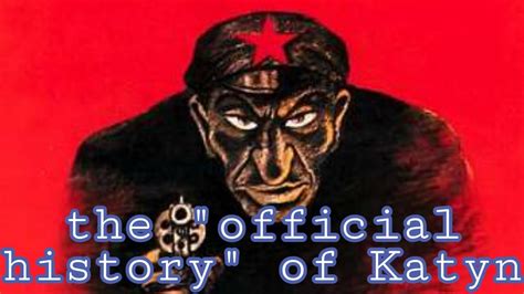 The "Official History" of the Katyn Massacre - YouTube