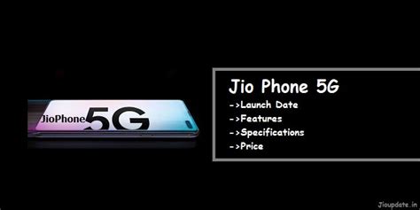 Jio Phone 5G - Launch Date, Features, Price Etc - JioUpdate