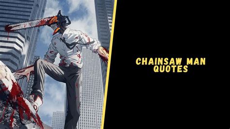 Top 15 Mind-Blowing Quotes From The Chainsaw Man Anime