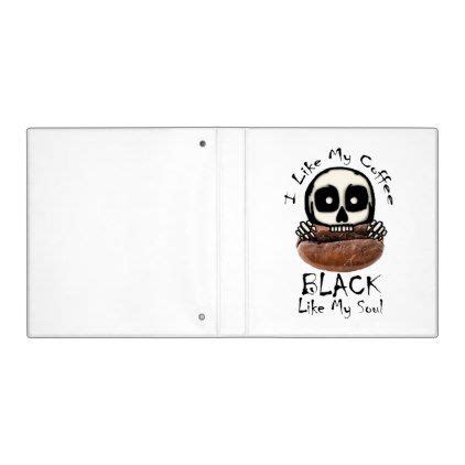 I Like My Coffee Black Binder - black gifts unique cool diy customize personalize | Black coffee ...