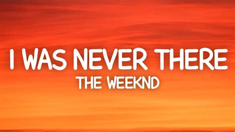 The Weeknd - I Was Never There (Lyrics) - YouTube Music