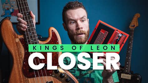 Kings Of Leon - CLOSER (Bass Cover) - How To Sound Like Jared Followill ...