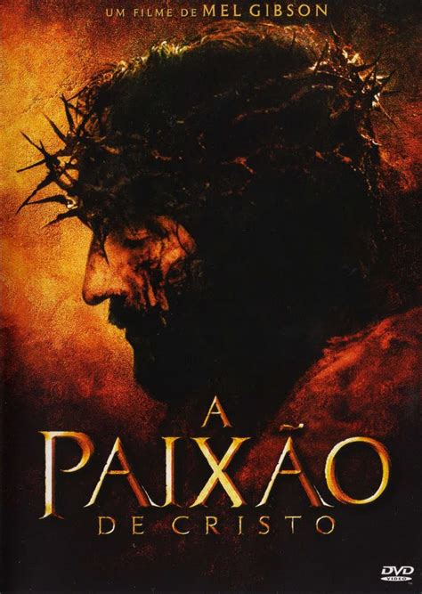 A Paixão de Cristo - Filme 2004 - AdoroCinema