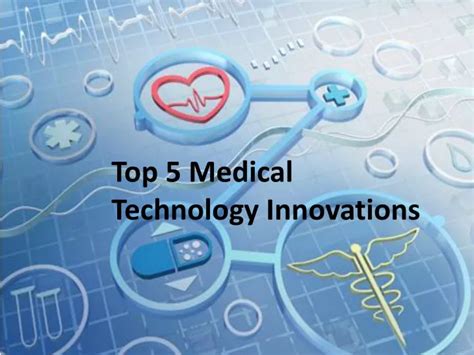 PPT - Top 5 Medical Technology Innovations PowerPoint Presentation, free download - ID:1376804