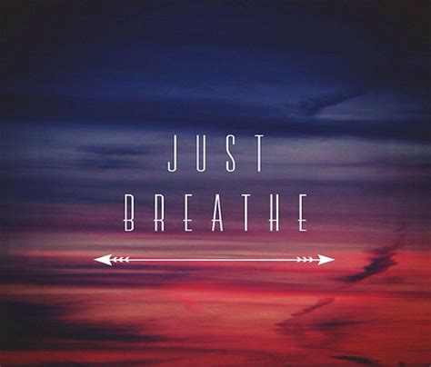 Just Breathe Wallpapers - Top Free Just Breathe Backgrounds ...