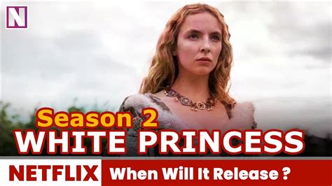 White Princess Season 2 When will it release? - Release on Netflix - YouTube