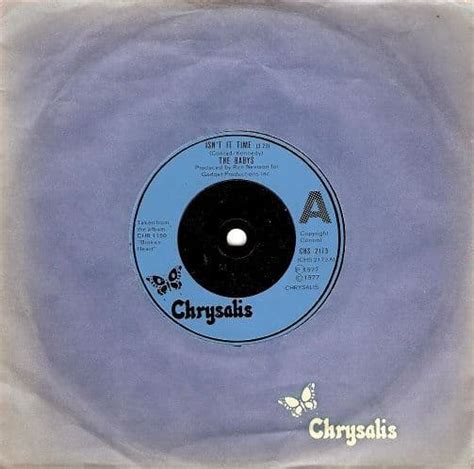 THE BABYS Isn t It Time Vinyl Record 7 Inch Chrysalis 1977