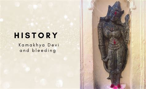 History of Kamakhya Devi and bleeding - The Readers Time