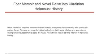 Foer Memoir and Novel Delve into Ukrainian Holocaust History | PPT